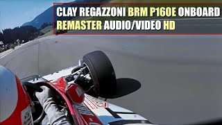 HD F1 1973 Clay Regazzoni quotBRM P160Equot Onboard ZeltwegÖsterreichring REMASTER AUDIOVIDEO [upl. by Ariaes]