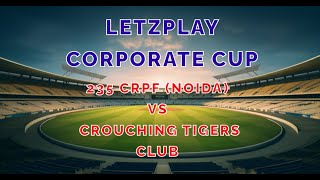 Crouching Tigers Club Vs 235 CRPF  Noida [upl. by Eimma]