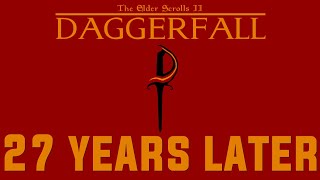 The Elder Scrolls II DAGGERFALL 27 YEARS LATER [upl. by Heins665]