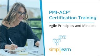 PMIACP® Tutorial Videos  Domain 1 Agile Principles And Mindset  Simplilearn [upl. by Enilatan]