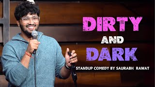 quotDirty and Darkquot  Stand Up Comedy by Saurabh Rawat [upl. by Cope]