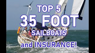 TOP FIVE 35 FOOT SAILBOATS AND INSURANCE  EP 214  Lady K Sailing [upl. by Rochelle]