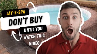 Running a LayZSpa 247 for 1 YEAR  what happened  Don’t Buy one until you watch this video [upl. by Annert230]