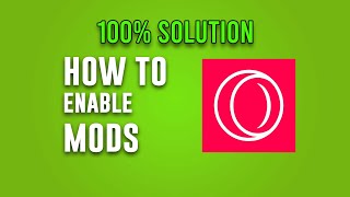 How To Enable Mods Opera Gx Complete Tutorial [upl. by Akiner]