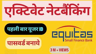 Equitas small finance bank net banking registrationactivate equitas net banking id password [upl. by Monti441]