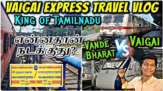 🚂VAIGAI SUPERFAST EXPRESS 20 TRAVEL VLOG Chennai Egmore to Madurai  Train Review  Naveen Kumar [upl. by Suilenrac]