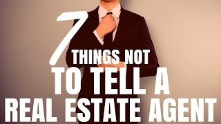 7 Things NOT To Tell A Real Estate Agent Ep125 [upl. by Anahsit85]