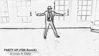 dr Kmer ft DMX  Party Up YBK RemiX [upl. by Viking174]