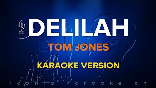 DELILAH Tom Jones  Karaoke Version  songs lyrics cover videoke english love trending old male best [upl. by Oliver]