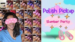 Polish Pickup March 2024 Slumber Party [upl. by Novaat]