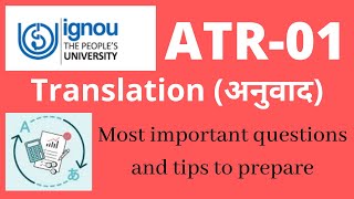 ATR1 Translation अनुवाद Most Important Questions  Tips to prepare for exam ignou ATR01 [upl. by Gnirol620]