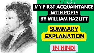 My first Acquaintance with Poets by William Hazlitt  Summary Explanation in Hindi [upl. by Hazel926]