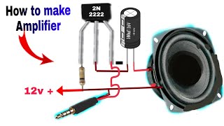 How to make amplifier using 2N2222 Transistor  amplifier [upl. by Ynoep530]