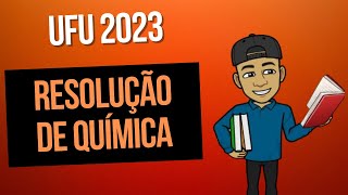 Resolução da prova de química UFU 2023 Químics [upl. by Esikram]