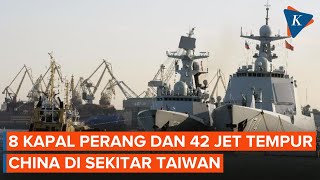 Taiwan Deteksi 8 Kapal Perang dan 42 Jet Tempur China di Sekitar Pulau Beijing Unjuk Taring [upl. by Adamsun]