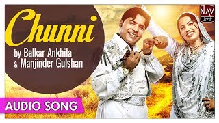 Chunni  Balkar Ankhila Manjinder Gulshan  Superhit Punjabi Songs  Priya Audio [upl. by Acnoib911]