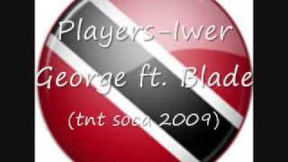 Players Iwer George ft Blade TNT 2009 [upl. by Tower]