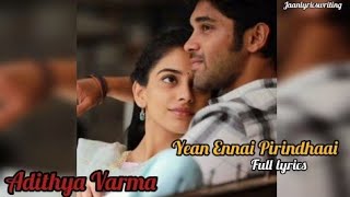 yean Ennai Pirindhaai Full lyrics💓 Aditya Varma shortsfeed [upl. by Lainey]