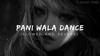 Paani Wala Dance  Slowed amp Reverb  Lyrical SunnyLeone  Ram Kapoor Arko Ikka [upl. by Nnahtebazile86]