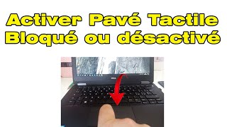 Mon pavé tactile ne marche plus activer pavé tactile bloqué Dell Pad tactile désactivé Windows 10 [upl. by Moses]