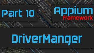 Creating DriverManager for AndroidDriver Advanced Appium Tutorial  10Java [upl. by Gyimah]