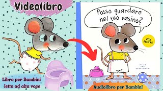 🐭𝐏𝐎𝐒𝐒𝐎 𝐆𝐔𝐀𝐑𝐃𝐀𝐑𝐄 𝐍𝐄𝐋 𝐓𝐔𝐎 𝐕𝐀𝐒𝐈𝐍𝐎っ◔◡◔っ♥ Libro per bambini letto ad alta voce ♥Audiolibro♡Videolibro [upl. by Witt]