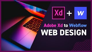 Adobe XD to Webflow Turning your prototypes into live websites [upl. by Ellerad563]