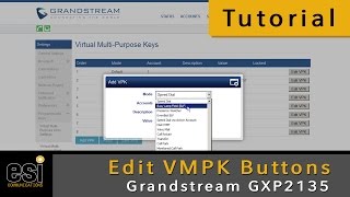 Edit VMPK Buttons  Grandstream Tutorials  ESI Communications [upl. by Arytas]