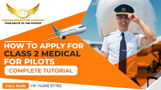 How to apply for DGCA Class 2 medical  Step By Step Complete Tutorial  GOLDEN EPAULETTES AVIATION [upl. by Ahsienad95]