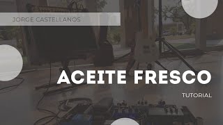 Aceite Fresco  Tutorial🎸 [upl. by Talbert]