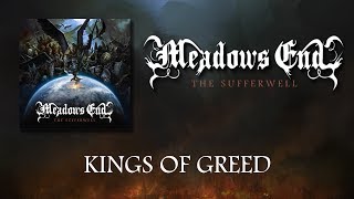 Meadows End  Kings of Greed [upl. by Atinnod188]