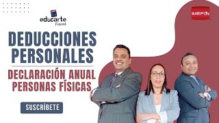 Deducciones personales Declaración Anual Personas Físicas  Educarte Fiscal [upl. by Fleurette719]