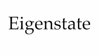 How to Pronounce Eigenstate [upl. by Krystal]