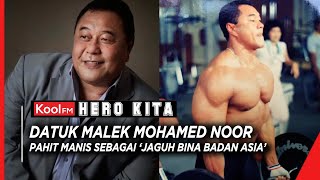 Datuk Malek Noor  Pahit Manis Sebagai Jaguh Bina Badan Asia  HK [upl. by Fabron172]