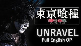 UNRAVEL Tokyo Ghoul OP 東京喰種  FULL ENGLISH Version  Opening Theme Cover I Social Repose [upl. by Valdemar]