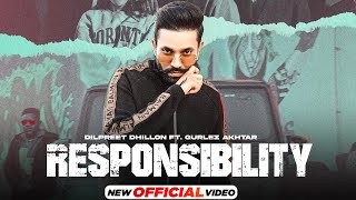 Dilpreet Dhillon  Responsibility  Gurlez Akhtar  Latest Punjabi Song 2023  New Punjabi Song 2023 [upl. by Stoughton]