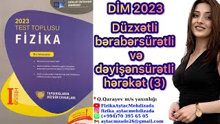 DİM 2023 FİZİKA Test Toplusu  Düzxətli bərabərtəcilli hərəkət 100162  FizikaAytacMehdizada [upl. by Minabe879]