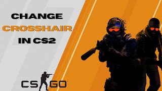 How to Change Crosshair in CS2  2024 [upl. by Ennairak880]