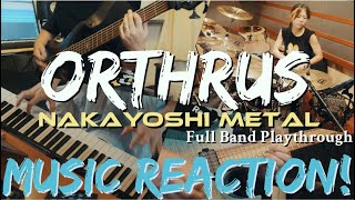 FREAKING FANTASTIC🤘🏾Orthrus  NAKAYOSHI METAL  Full Band Playthrough Music Reaction🔥 [upl. by Ailbert]