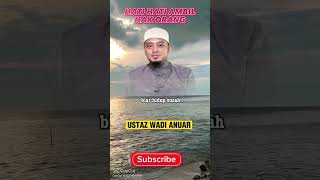 Ustaz wadi Anuar‼️nasehat dirinasehatulama [upl. by Venita379]