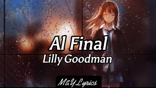 Al Final  Lilly Goodman  LyricsLetra [upl. by Agem]