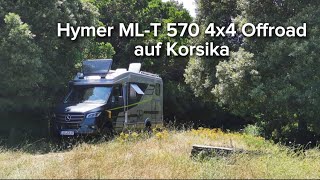 Hymer MLT 570 4x4 im Offroad  auf Korsika [upl. by Asillam]