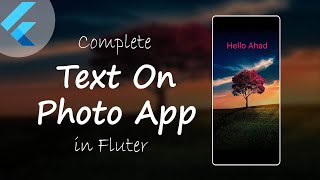 Complete Text On Photo App in Flutter  Flutter TextOnPhoto App for Final Year Project  Flutter FYP [upl. by Joel135]