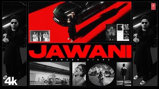 JAWANI Official Video  Nimaan Sidhu  Latest Punjabi Songs 2024 [upl. by Pliske]