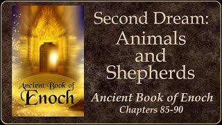 Book of Enoch  The Second Dream  the Animals and the Shepherds part 1 [upl. by Sherrie]