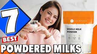 7 Best Powdered Milks Our Top Picks for Every Need [upl. by Niffirg]