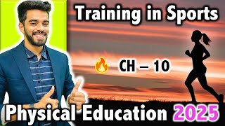 Training in Sports  CH  10  CBSE Class 12th 2025 🔥 [upl. by Macfadyn]