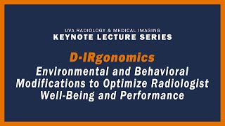 UVA Radiology Keynote Lecture  DIRgonomics [upl. by Ardekal370]