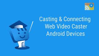 Web Video Caster Tutorials  How to cast a video from Android to your TV [upl. by Eugenie728]