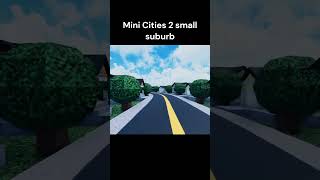 Mini Cities 2 suburb [upl. by Obla744]